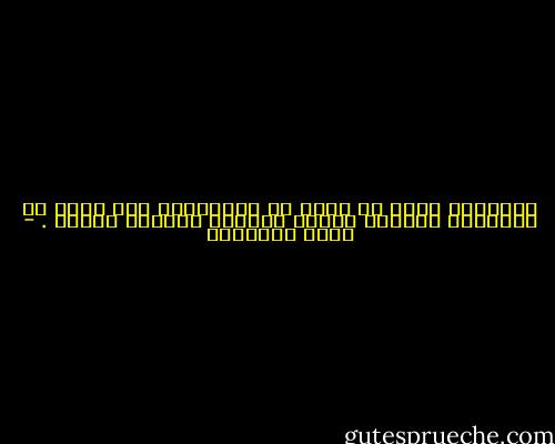 الإكراه سلاح كل فقير في براهينه، وكل فاشل في إقناعه، كلاهما أعوزه المنطق وأسعفه العصا . - محمد الغزالي