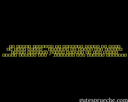 كثير من أحلام الإنسان في السعادة تتبدد في الهواء ليس لعجزه عن تحقيقها .. وإنما لشكه في قدرته علي أن يحققها لنفسه بالكفاح الجاد والتمسك بالأمل حتي النهاية. - عبد الوهاب مطاوع