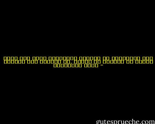 كيف أُفْهِمك<br />يا عصفورَ قَفَصِنا<br />إنني أنا غيرُ أَهلي<br />لا أُحبُّ أن أقتني<br />.لا أقفاصا ولا عصافير - زياد الرحباني