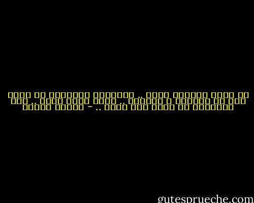 هي فوضى بسببنا إحنا .. تصريفنا لدنيانا هو اللي سبب مل الفوضى و العذاب .. ربنا بيحب الكل .. لكن الإنسان هو اللي عدو نفسه .. - مصطفى محمود