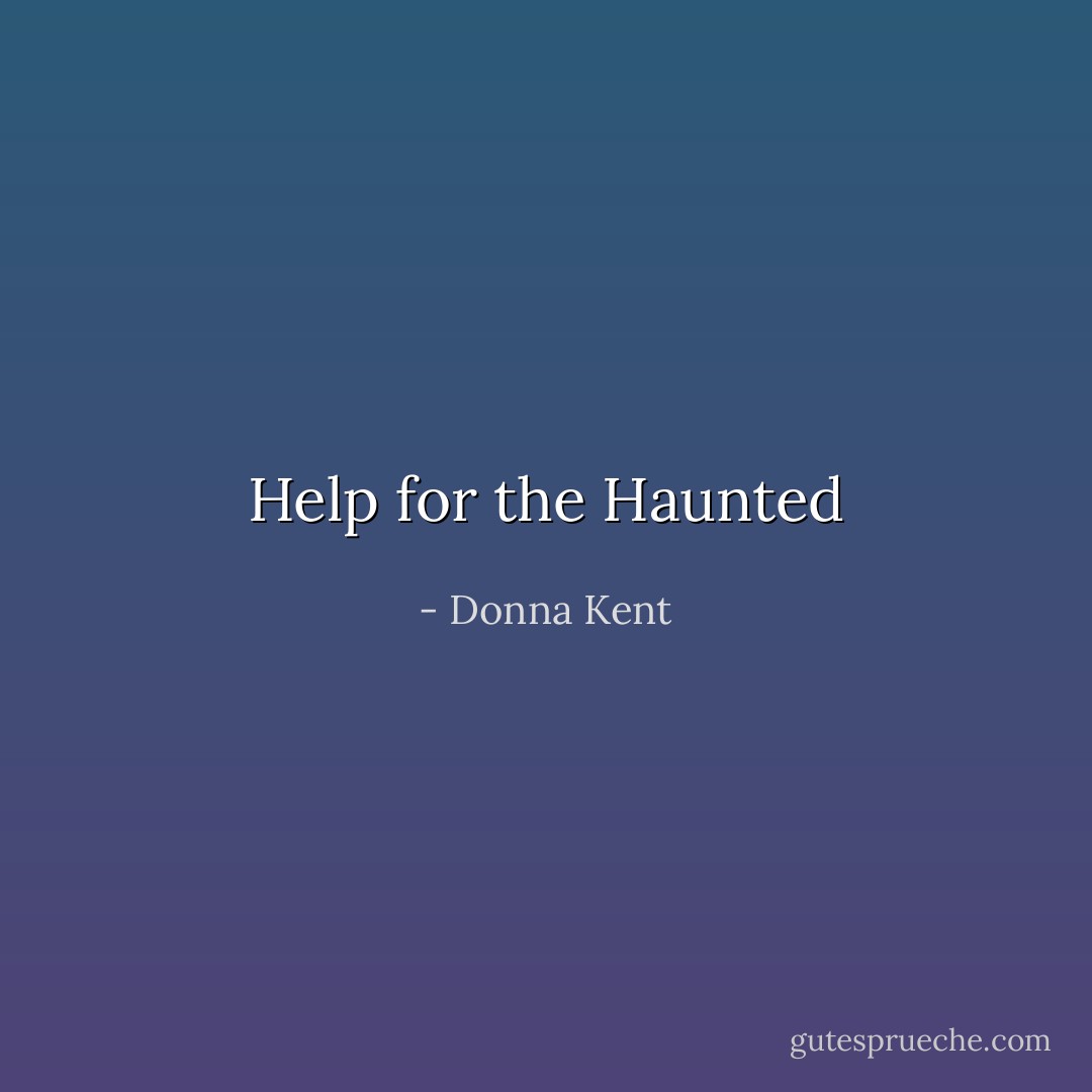 Help for the Haunted - Donna Kent