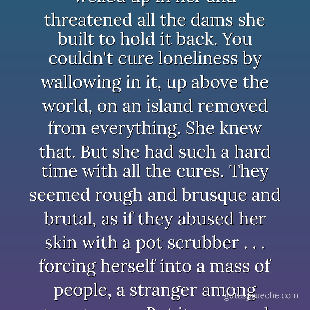 She loved sinking into her bed on evenings like this, but apparently she shouldn't, because it worried her aunts, who thought she ought to be out dancing. It worried her a little bit, too, because what if they were right, and because sometimes a great loneliness welled up in her and threatened all the dams she built to hold it back. You couldn't cure loneliness by wallowing in it, up above the world, on an island removed from everything. She knew that. But she had such a hard time with all the cures. They seemed rough and brusque and brutal, as if they abused her skin with a pot scrubber . . . forcing herself into a mass of people, a stranger among strangers. . . . But it was much more tempting to curl up with a book under her thick white comforter.<br /><br />Still, sometimes after she curled up, she regretted her lack of courage and felt bleakly lonely.<br /><br />It was important to have a <i>really good</i> book. - Laura Florand