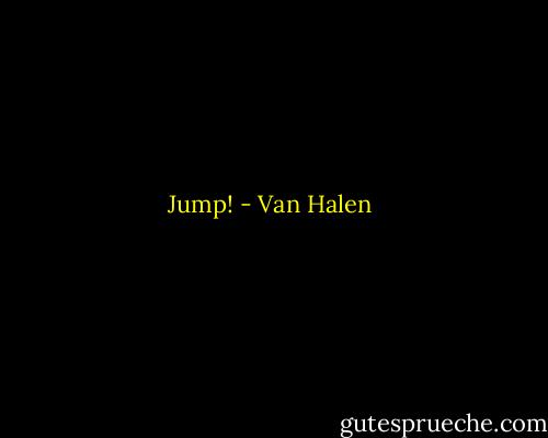 Jump! - Van Halen