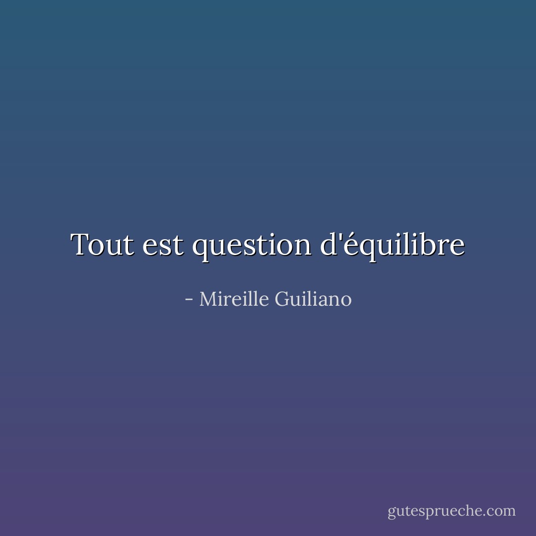 Tout est question d'équilibre - Mireille Guiliano